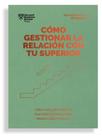 Cómo gestionar la relación con tu superior