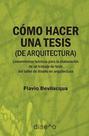 Cómo hacer una tesis (de arquitectura) - NOBUKO/DISEÑO EDITORIAL