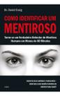 Como Identificar Um Mentiroso - Torne-se Um Verdadeiro Detector De Mentiras Humano Em Menos De 60 Mi Como Identificar Um Mentiroso - Torne-se Um Verdadeiro Detector De Mentiras Humano Em Menos De 60 Mi