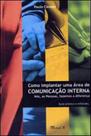 Como implantar uma area de comunicaçao interna - MAUAD
