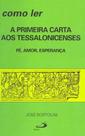 Como ler a primeira carta aos tessalonicenses Como ler a primeira carta aos tessalonicenses