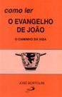 Como ler o Evangelho de João - Paulus Editora