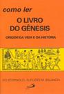 Como ler o livro do genesis - origem da vida e da historia - - PAULUS Como ler o livro do genesis - origem da vida e da historia - - PAULUS