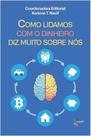 Como lidamos com O dinheiro diz muito sobre nós