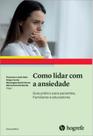 Como lidar com a ansiedade - HOGREFE - ARTESA