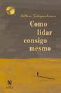 Como Lidar Consigo Mesmo