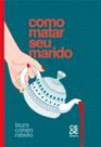 Como Matar Seu Marido