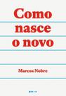 Como Nasce o Novo Como Nasce o Novo