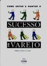 Como obter e manter o sucesso no varejo - CENGAGE LEARNING NACIONAL