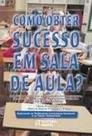 Como Obter sucesso em sala de Aula
