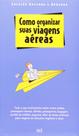 Como organizar suas viagens aereas