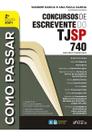 Como Passar em Concuros De Esccrevente do TJSP - 740 Questões Comentadas - 02Ed/21 Como Passar em Concuros De Esccrevente do TJSP - 740 Questões Comentadas - 02Ed/21