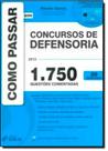 Como Passar em Concursos de Defensoria: 1.750 Questões Comentadas - 20 Disciplinas