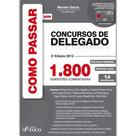 Como Passar em Concursos de Delegado - 1.800 Questões Comentadas