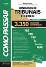 Como Passar em Concursos de Tribunais Técnico: 3.350 Questões Comentadas - FOCO JURIDICO