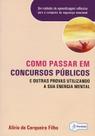 Como Passar em Concursos Públicos e Outras Provas Utilizando a Sua Energia Mental - Plenitude