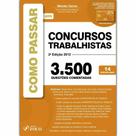 Como Passar em Concursos Trabalhistas: 3.500 Questões Comentadas