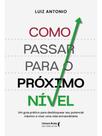 Como passar para o próximo nível - vol. 1