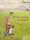 Como posso te amar