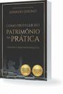 Como Proteger Seu Patrimônio na Prática: Gerando e Mantendo Riquezas - Synergia