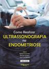 Como realizar ultrassonografia na endometriose - videos online - Di Livros