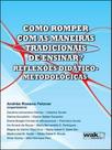 Como romper com as maneiras tradicionais
