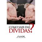 Como Sair das Dívidas - Arão Henrique Xavier - Instituto Prospere