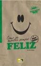 Como Se Manter Sempre Feliz - IDEA EDITORA Como Se Manter Sempre Feliz - IDEA EDITORA