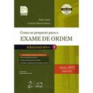 Como se Preparar Para o Exame de Ordem: Administrativo - Vol.3