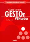 Como Ser Um Gestor Vencedor Como Ser Um Gestor Vencedor