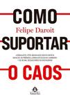Como Suportar O Caos
