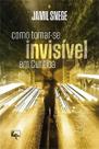Como Tornar-Se Invisível Em Curitiba