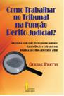 Como Trabalhar no Tribunal na Função Perito Judicial - Aprenda Com Este Livro o Passo a Passo da Pr - ICONE