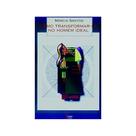 Como Transformar-Se No Homem Ideal - Márcia Santos - 1ª Ed. - Icone - Ícone