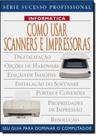 Como usar scanners e impressoras - seu guia para dominar o computador - PUBLIFOLHA
