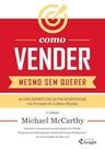 Como Vender Mesmo Sem Querer