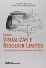 Como visualizar e resolver limites - CIENCIA MODERNA Como visualizar e resolver limites - CIENCIA MODERNA