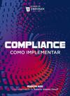 Compliance - como implementar - TREVISAN EDITORA