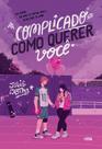 Complicado Como Querer Você