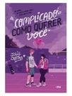 Complicado como querer você - vol. 2