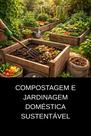 Compostagem e Jardinagem Doméstica Sustentável
