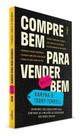 Compre Bem Para Vender Muito Bem - Criadores Dos Canais Brás Aqui, Com Mais De 3 Milhões De Seguid
