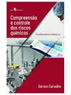 Compreensão e controle dos riscos químicos Compreensão e controle dos riscos químicos