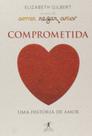 Comprometida: uma historia de amor - EDITORA OBJETIVA