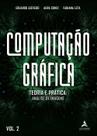 Computação Gráfica - Vol. 02 - Teoria e Prática: Geração De Imagens