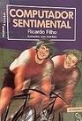 Computador Sentimental Filho, Ricardo Ramos Computador Sentimental Filho, Ricardo Ramos