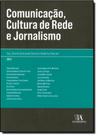 Comunicação, cultura de rede e jornalismo