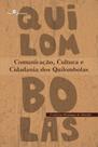 Comunicação, Cultura E Cidadania Dos Quilombolas