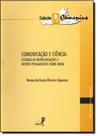 Comunicacao e ciencia - EDUERJ - EDIT. DA UNIV. DO EST. DO RIO - UERJ