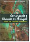 Comunicação e Educação em Portugal: Vozes em Conflito Midiático - EDUFAL - EDITORA DA UNIVERSIDA - FUNDEPES